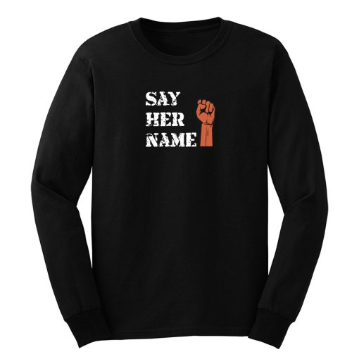 Say Her Name Long Sleeve