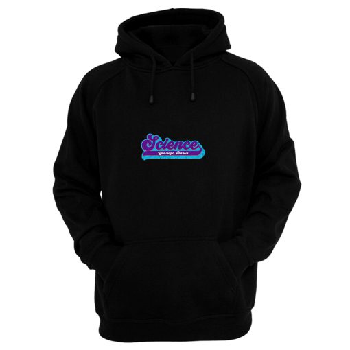 Science Like Magic But Only Real Hoodie