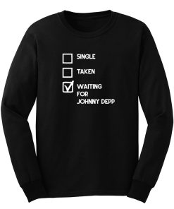 Single Taken Waiting For Johnny Depp Long Sleeve