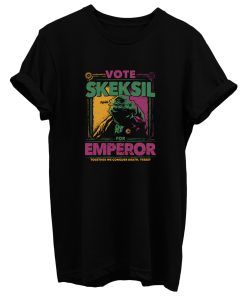 Skeksil For Emperor T Shirt