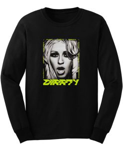 So Dirrty Long Sleeve