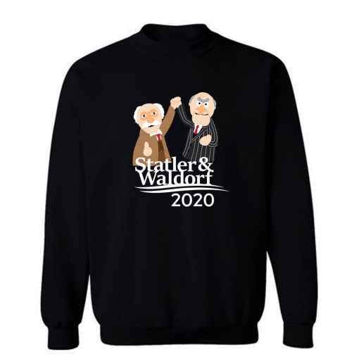 Statler Waldorf 2020 Sweatshirt