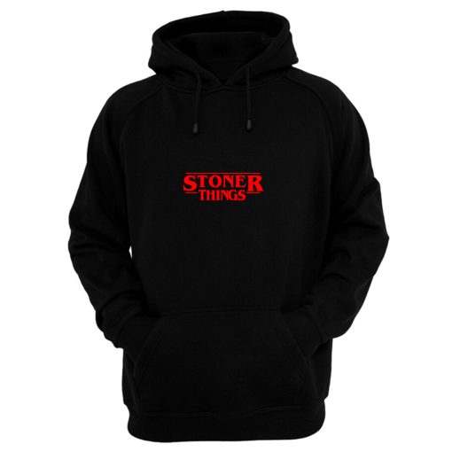 Stoner Things Hoodie