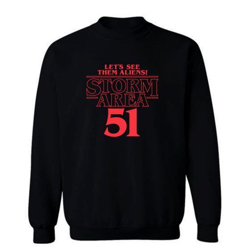 Storm Area 51 Strange Sweatshirt