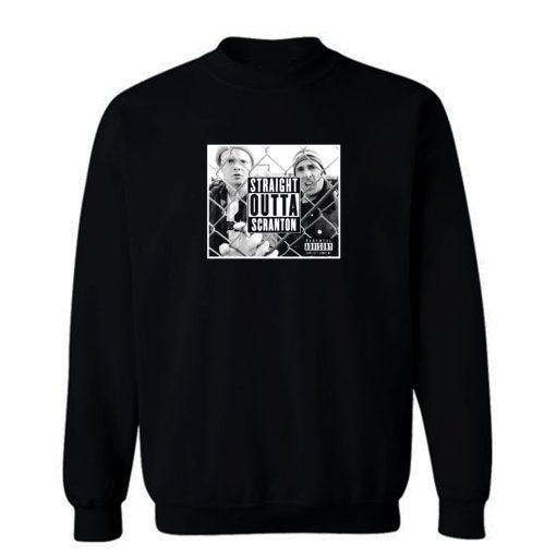 Straight Outta Scranton Sweatshirt