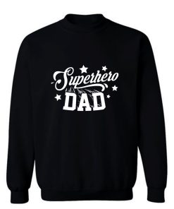 Superhero Dad Sweatshirt