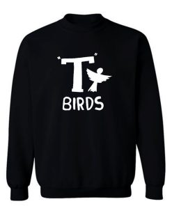 T Birds Sweatshirt