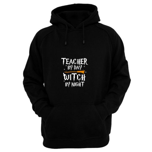 Teacher By Day Witch By Night Hoodie