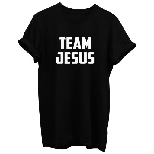 Team Jesus T Shirt