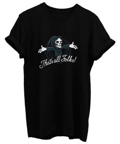 Thats All Folks T Shirt