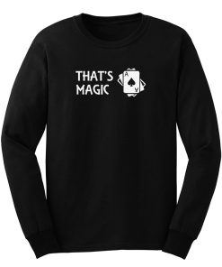 Thats Magic Long Sleeve