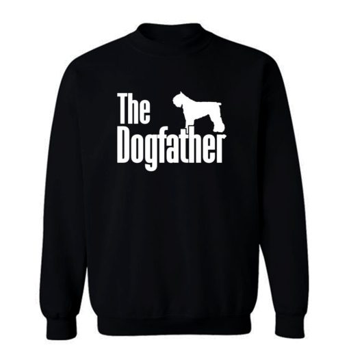 The Dogfather Bouvier Des Flandres Sweatshirt