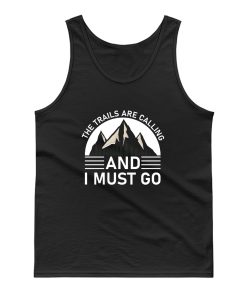 The Trails Are Calling And I Must Go Black White Tank Top