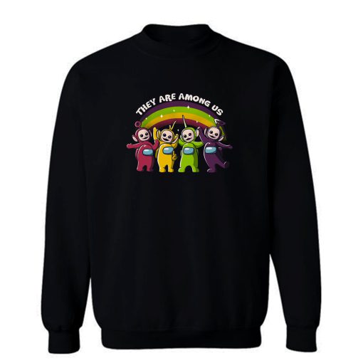 They Are Among Us Funny Teletubbies Game Impostor Sweatshirt