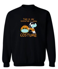 This Is My Quarantine O Ween Costume Snoopy Sweatshirt