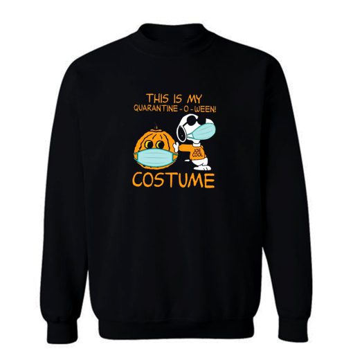 This Is My Quarantine O Ween Costume Snoopy Sweatshirt