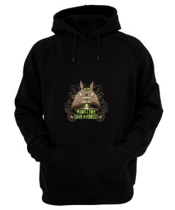 Totoro Plant A Tree Save The Forest Hoodie