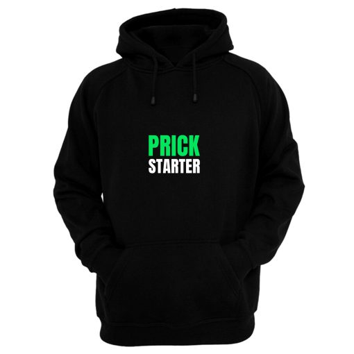 Trump Take The Money Prick Starter Prickstarter Hoodie