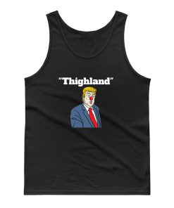 Trump Thighland Tank Top