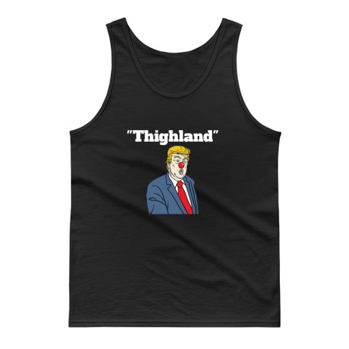 Trump Thighland Tank Top