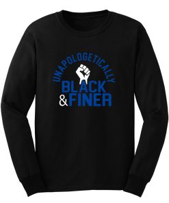 Unapologetic Black Finer Long Sleeve