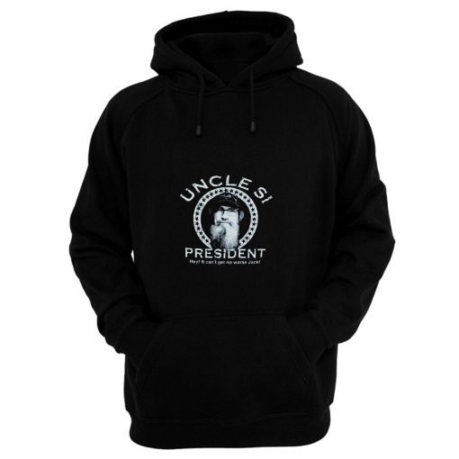 Uncle Si For President Hoodie