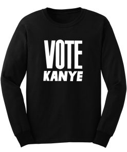 Vote Kanye Long Sleeve