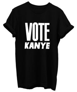 Vote Kanye T Shirt