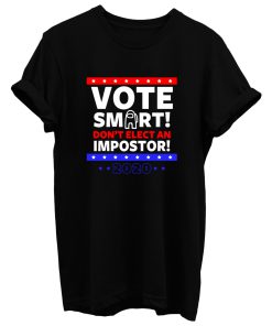 Vote Smart T Shirt