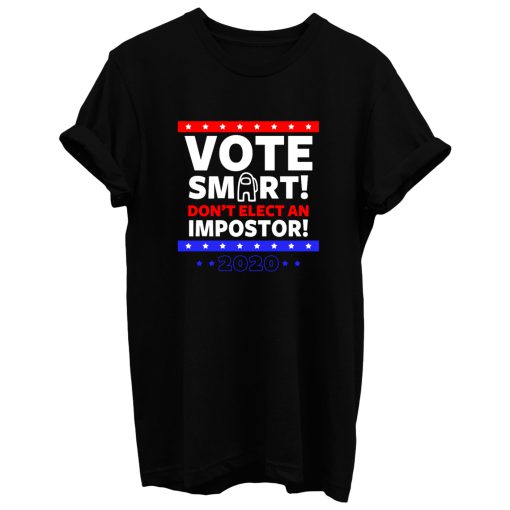 Vote Smart T Shirt