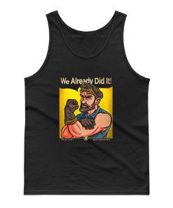 We Already Did It Tank Top