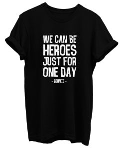 We Can Be Heroes T Shirt