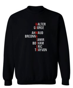 We Matter Black Lives Matter Blm Their Names George Floyd Trayvon Martin Ahmaud Arbery Breonna Sweatshirt