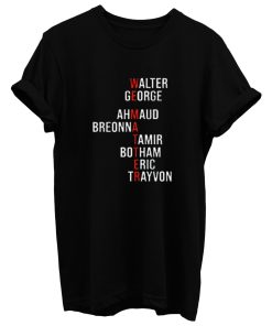 We Matter Black Lives Matter Blm Their Names George Floyd Trayvon Martin Ahmaud Arbery Breonna T Shirt