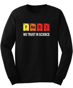 We Trust In Science Long Sleeve