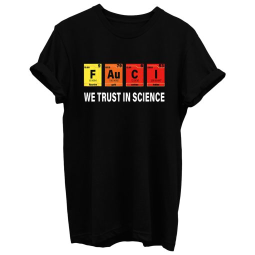 We Trust In Science T Shirt