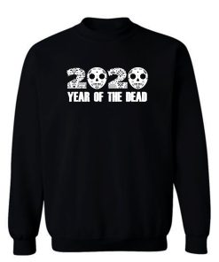 Year Of The Dead Sweatshirt