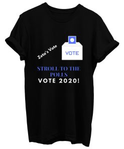 Zeta Stroll To The Polls Election Voting Sorority T Shirt