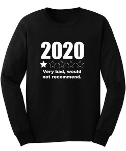 2020 Very Bad Would Not Recommend 1 Star Rating Long Sleeve