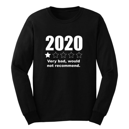2020 Very Bad Would Not Recommend 1 Star Rating Long Sleeve