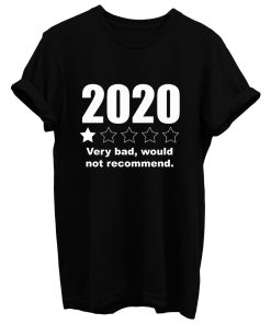 2020 Very Bad Would Not Recommend 1 Star Rating T Shirt