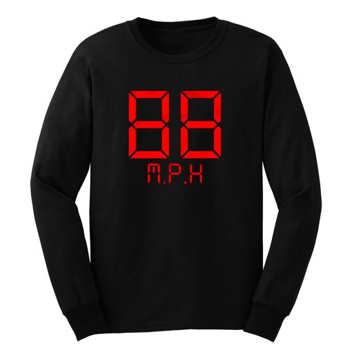 88 Mph Delorean Time Maschine Marty Mcfly Long Sleeve