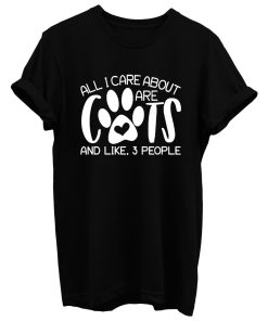 All I Care About Is Dogs And Like 3 People T Shirt