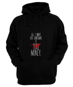 Alle I Want For Christmas Ist Du Geld Hoodie