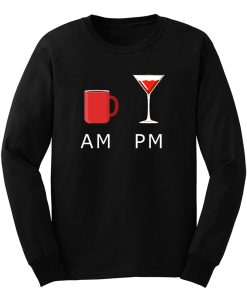 Am Coffee Pm Wine Long Sleeve