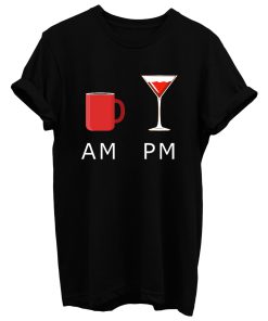 Am Coffee Pm Wine T Shirt