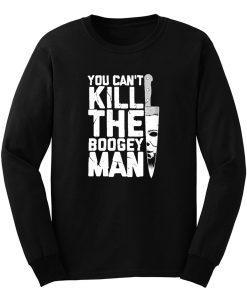 Boogeyman Halloween Horror Distressed Quote Long Sleeve