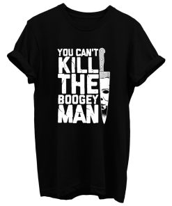 Boogeyman Halloween Horror Distressed Quote T Shirt