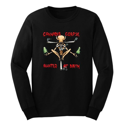 Cannabis Corpse Blunted At Birth Metal Long Sleeve