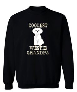 Coolest Westie Grandpa Sweatshirt